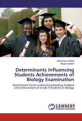 Determinants Influencing Students Achievements of Biology Examination