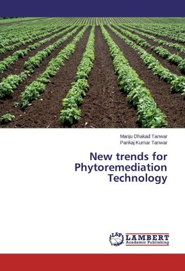 New trends for Phytoremediation Technology