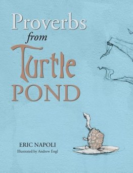 Proverbs from Turtle Pond