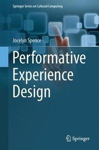 Spence, J: Performative Experience Design