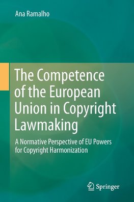 The Competence of the European Union in Copyright Lawmaking