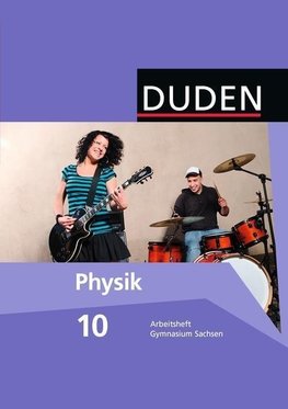 Duden Physik 10. Schuljahr. Gymnasium Sachsen. Arbeitsheft