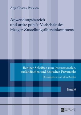 Anwendungsbereich und ordre public-Vorbehalt des Haager Zustellungsübereinkommens