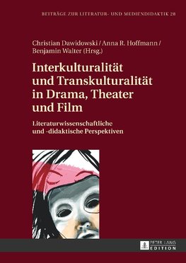 Interkulturalität und Transkulturalität in Drama, Theater und Film