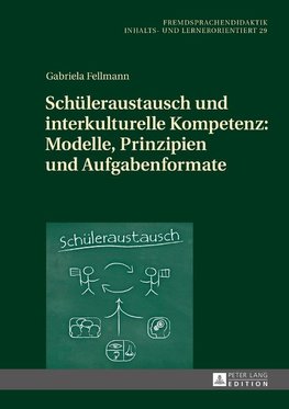 Schüleraustausch und interkulturelle Kompetenz: Modelle, Prinzipien und Aufgabenformate