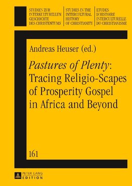 Pastures of Plenty: Tracing Religio-Scapes of Prosperity Gospel in Africa and Beyond