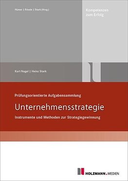 Prüfungsorientierte Aufgabensammlung Unternehmensstrategie