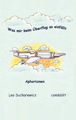 Was mir beim Überflug so einfällt