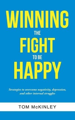 Winning the Fight to be Happy