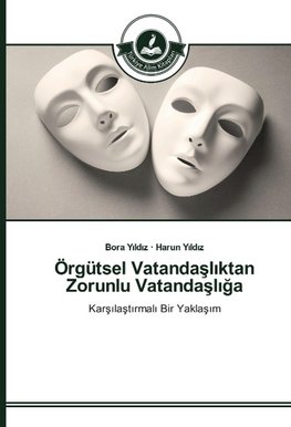 Örgütsel Vatandasliktan Zorunlu Vatandasliga