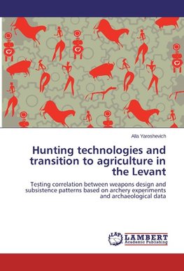 Hunting technologies and transition to agriculture in the Levant