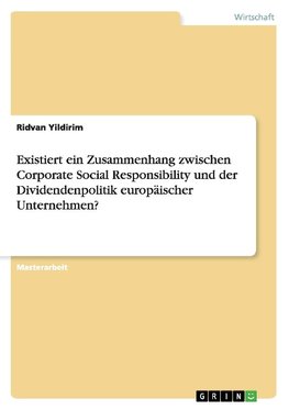 Existiert ein Zusammenhang zwischen Corporate Social Responsibility und der Dividendenpolitik europäischer Unternehmen?