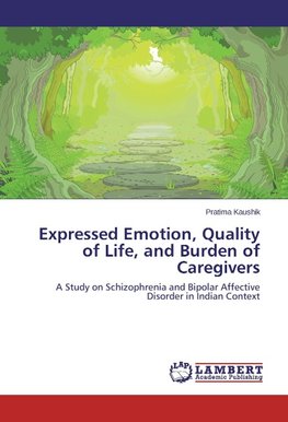 Expressed Emotion, Quality of Life, and Burden of Caregivers