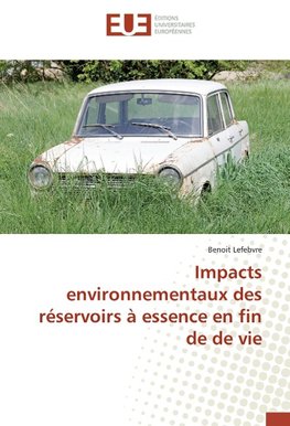 Impacts environnementaux des réservoirs à essence en fin de de vie