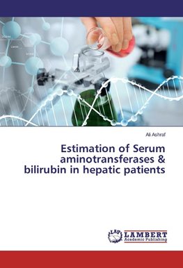 Estimation of Serum aminotransferases & bilirubin in hepatic patients