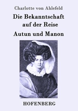 Die Bekanntschaft auf der Reise / Autun und Manon