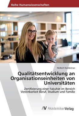 Qualitätsentwicklung an Organisationseinheiten von Universitäten