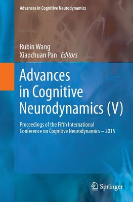 Advances in Cognitive Neurodynamics (V)