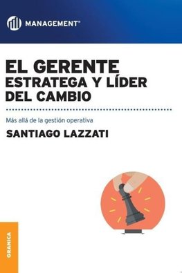 El Gerente. Estratega y líder del cambio