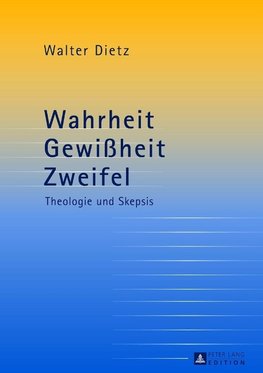 Wahrheit - Gewißheit - Zweifel