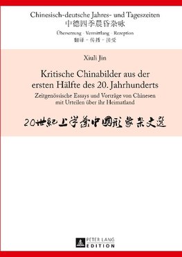 Kritische Chinabilder aus der ersten Hälfte des 20. Jahrhunderts