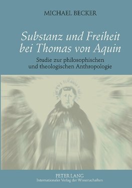 Substanz und Freiheit bei Thomas von Aquin