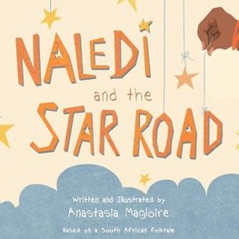 Naledi and the Star Road