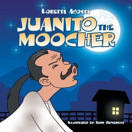 Juanito the Moocher