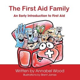 The First Aid Family - An Early Introduction to First Aid