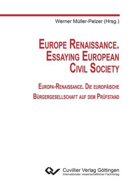 Europe Renaissance. Essaying European Civil Society