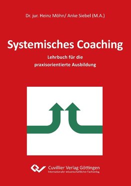 Systemisches Coaching. Lehrbuch für die praxisorientierte Ausbildung