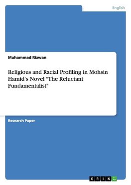 Religious and Racial Profiling in Mohsin Hamid's Novel "The Reluctant Fundamentalist"