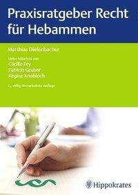 Praxisratgeber Recht für Hebammen