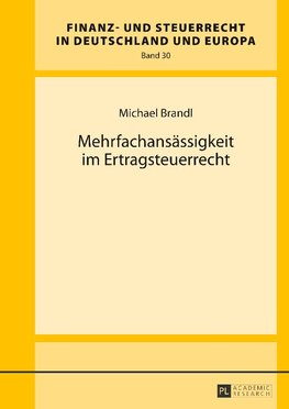 Mehrfachansässigkeit im Ertragsteuerrecht