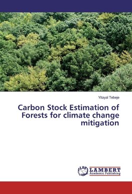 Carbon Stock Estimation of Forests for climate change mitigation