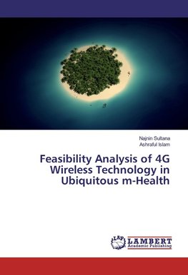 Feasibility Analysis of 4G Wireless Technology in Ubiquitous m-Health