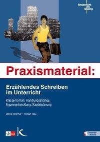 Praxismaterial: Erzählendes Schreiben im Unterricht