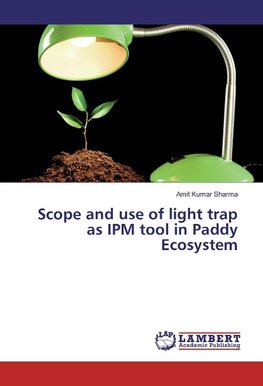 Scope and use of light trap as IPM tool in Paddy Ecosystem