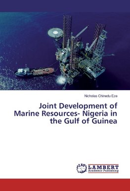 Joint Development of Marine Resources- Nigeria in the Gulf of Guinea