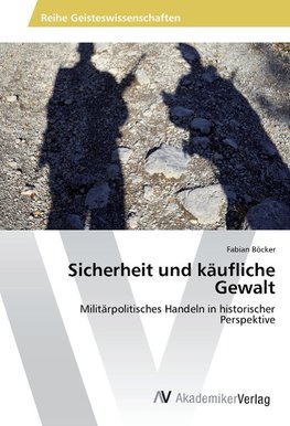 Sicherheit und käufliche Gewalt