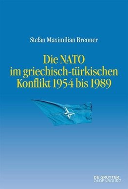 Die NATO im griechisch-türkischen Konflikt 1954 bis 1989