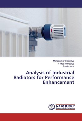 Analysis of Industrial Radiators for Performance Enhancement