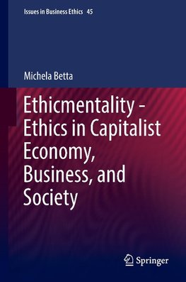 Ethicmentality - Ethics in Capitalist Economy, Business, and Society