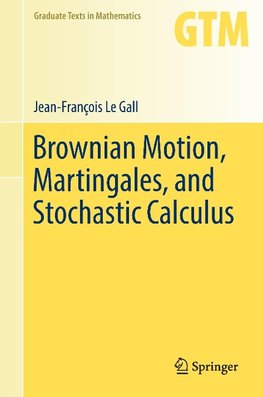 Brownian Motion, Martingales, and Stochastic Calculus