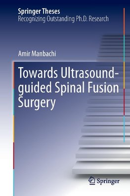 Towards Ultrasound-guided Spinal Fusion Surgery