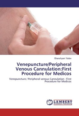 Venepuncture/Peripheral Venous Cannulation:First Procedure for Medicos