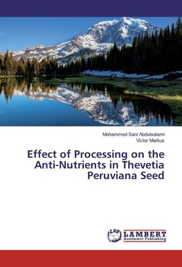 Effect of Processing on the Anti-Nutrients in Thevetia Peruviana Seed