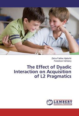 The Effect of Dyadic Interaction on Acquisition of L2 Pragmatics