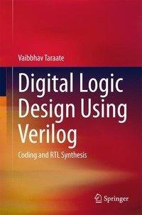 Taraate, V: Digital Logic Design Using Verilog