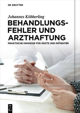 Behandlungsfehler und Arzthaftung